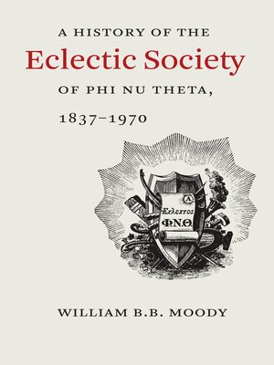 cover image of A History of The Eclectic Society of Phi Nu Theta, 1837-1970